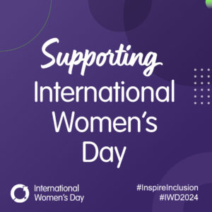 White text on purple background: Supporting International Women's Day. International Woman's Day logo in bottom left corner. #InspireInclusion #IWD2024